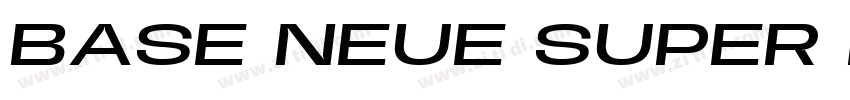 BASE NEUE SUPER EXP字体转换 BASE NEUE SUPER EXP字体转换